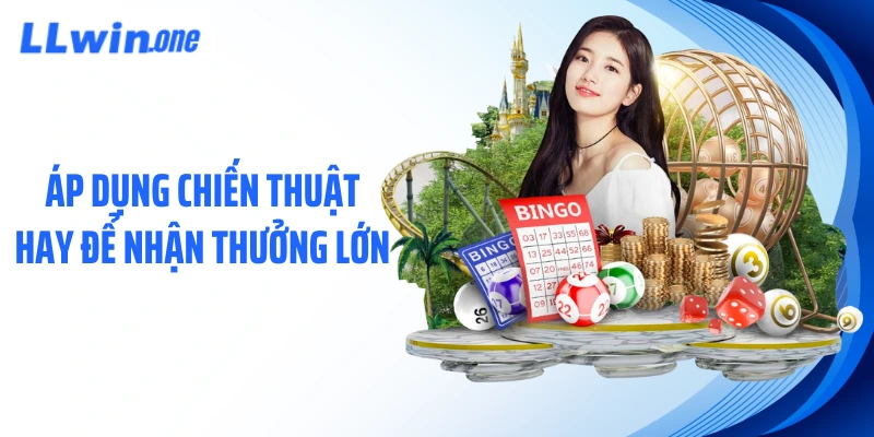Áp dụng chiến thuật hay để nhận thưởng lớn