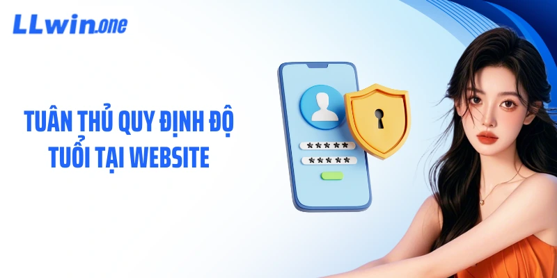 Tuân thủ quy định độ tuổi tại website